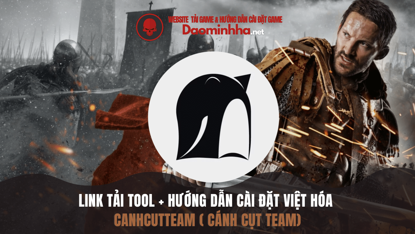 Link tải Tool + Hướng dẫn cài đặt việt hóa Canhcutteam ( Cánh Cụt Team)