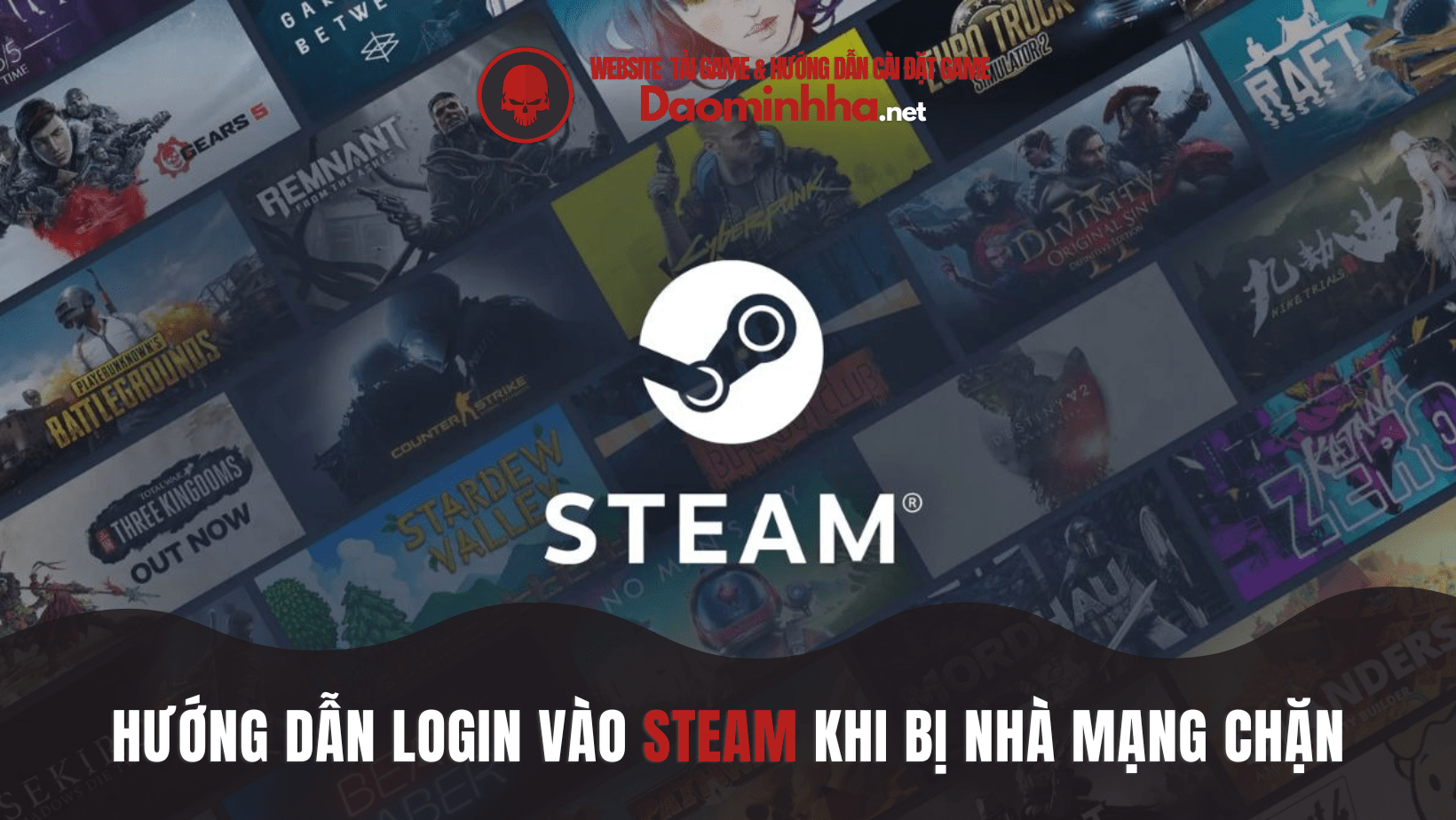 Hướng dẫn login vào Steam bị chặn bởi nhà mạng