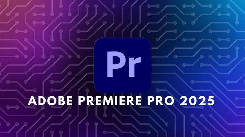 Adobe Premiere Pro 2025
